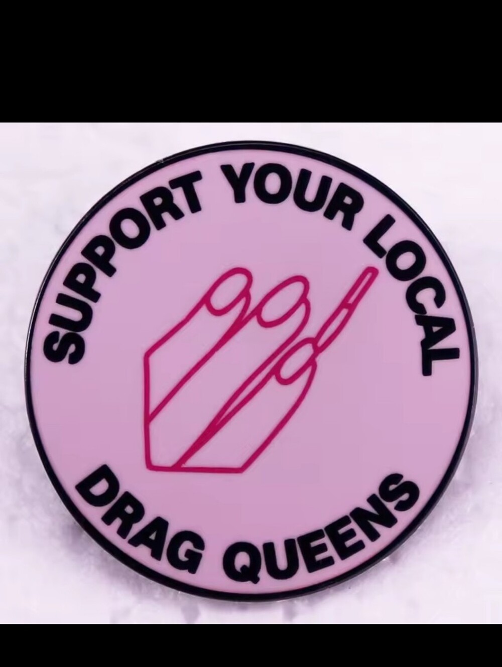 Support Local Drag Queens Pin